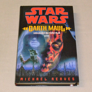 Michael Reaves Star Wars - Darth Maul Varjojen metsästäjä